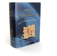 Christ and the Taurobolium - Lord Mithras in the genesis of Christianity